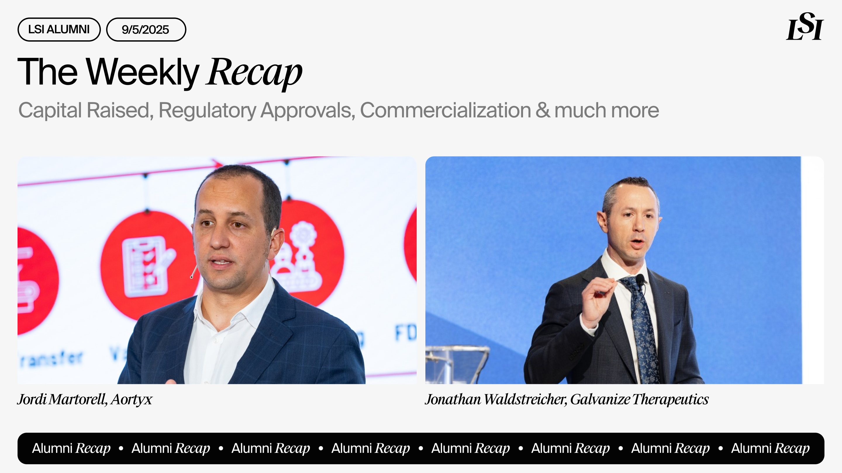 LSI’s-Weekly-Recap-featuring-milestones-from-LSI-Alumni-companies-including-Aortyx-and-Galvanize-Therapeutics