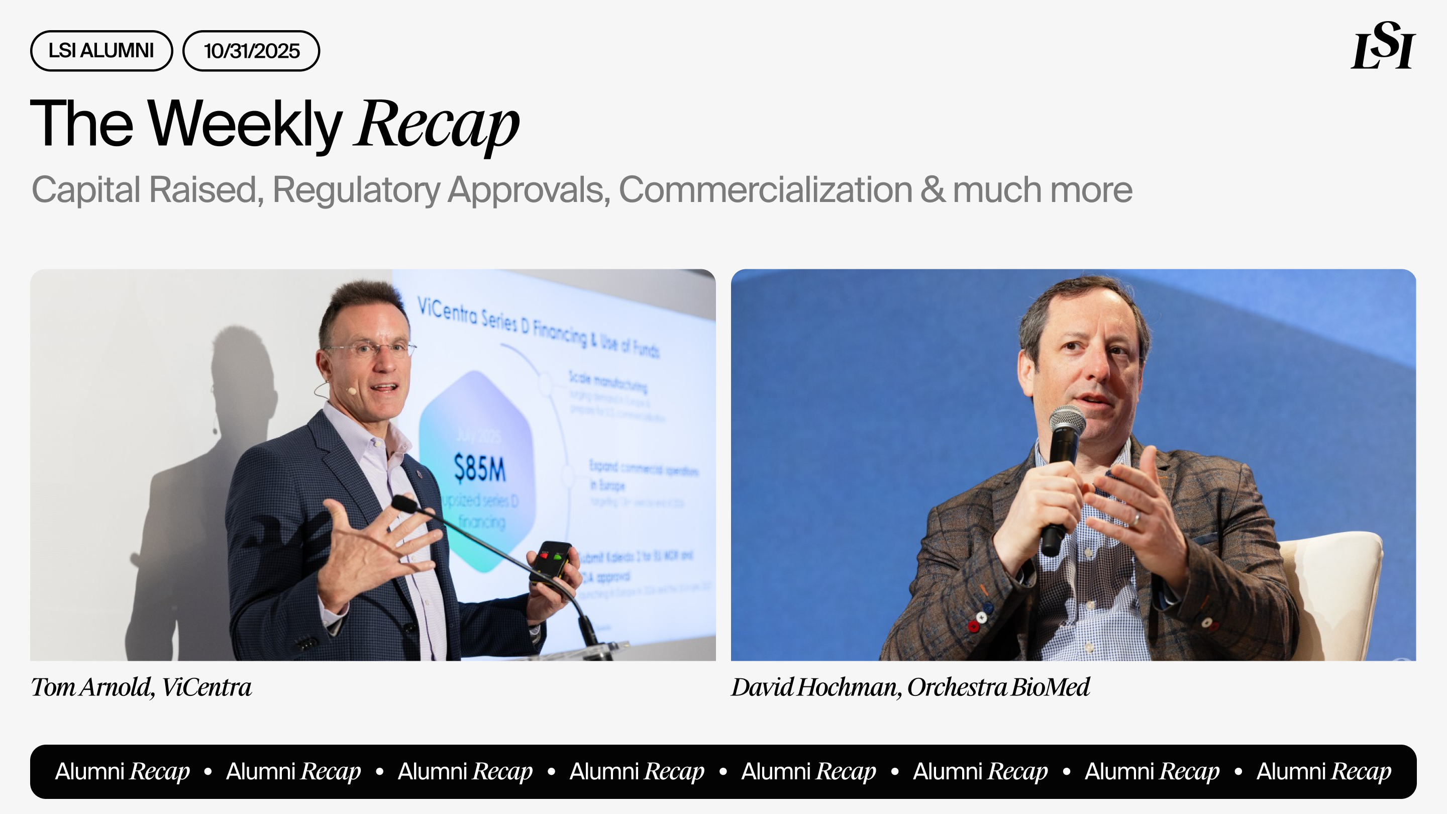 LSI’s Weekly Recap featuring milestones from LSI Alumni companies, including ViCentra and Orchestra BioMed