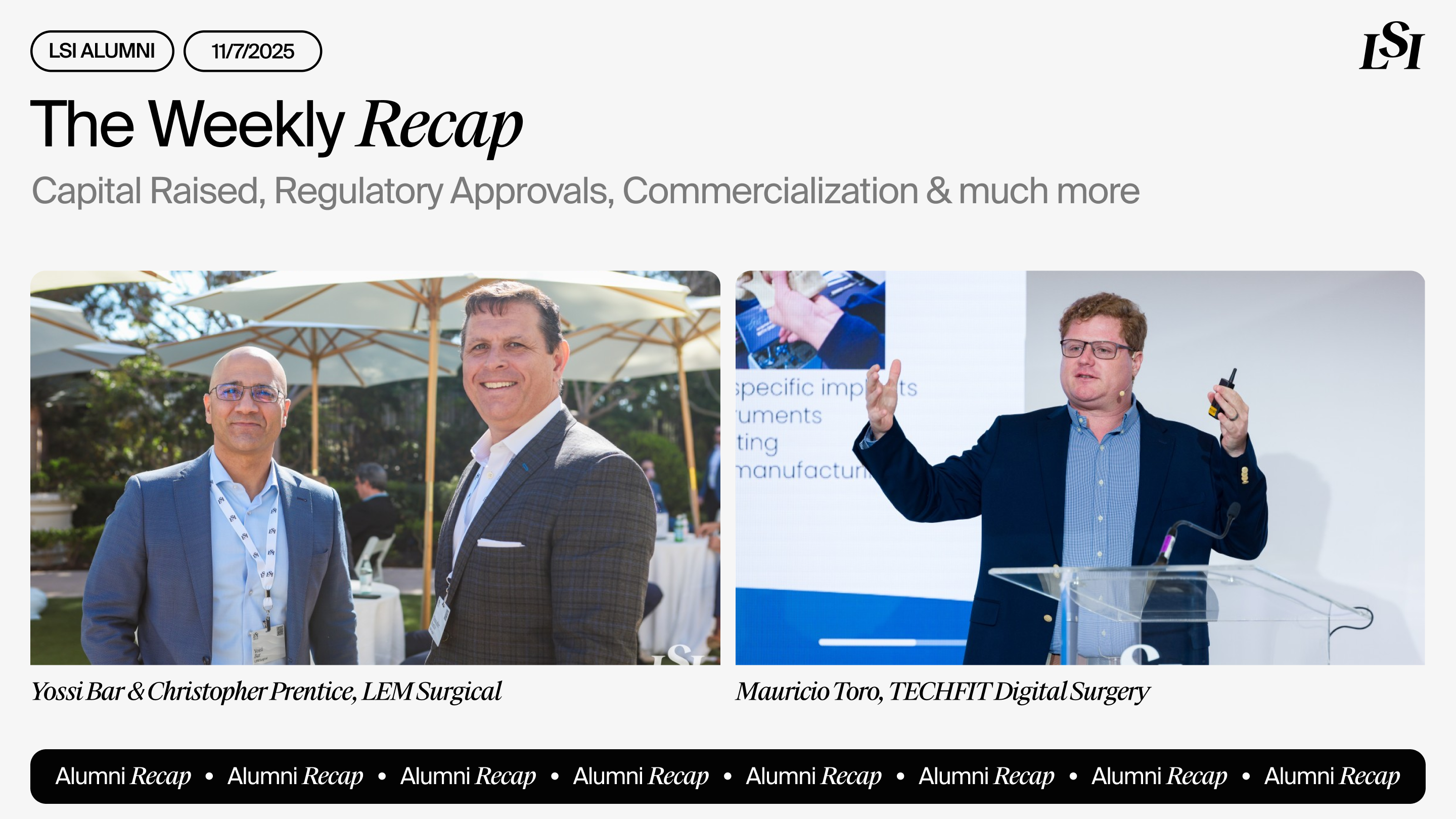  LSI’s Weekly Recap featuring milestones from LSI Alumni companies, including LEM Surgical and TECHFIT Digital Surgery