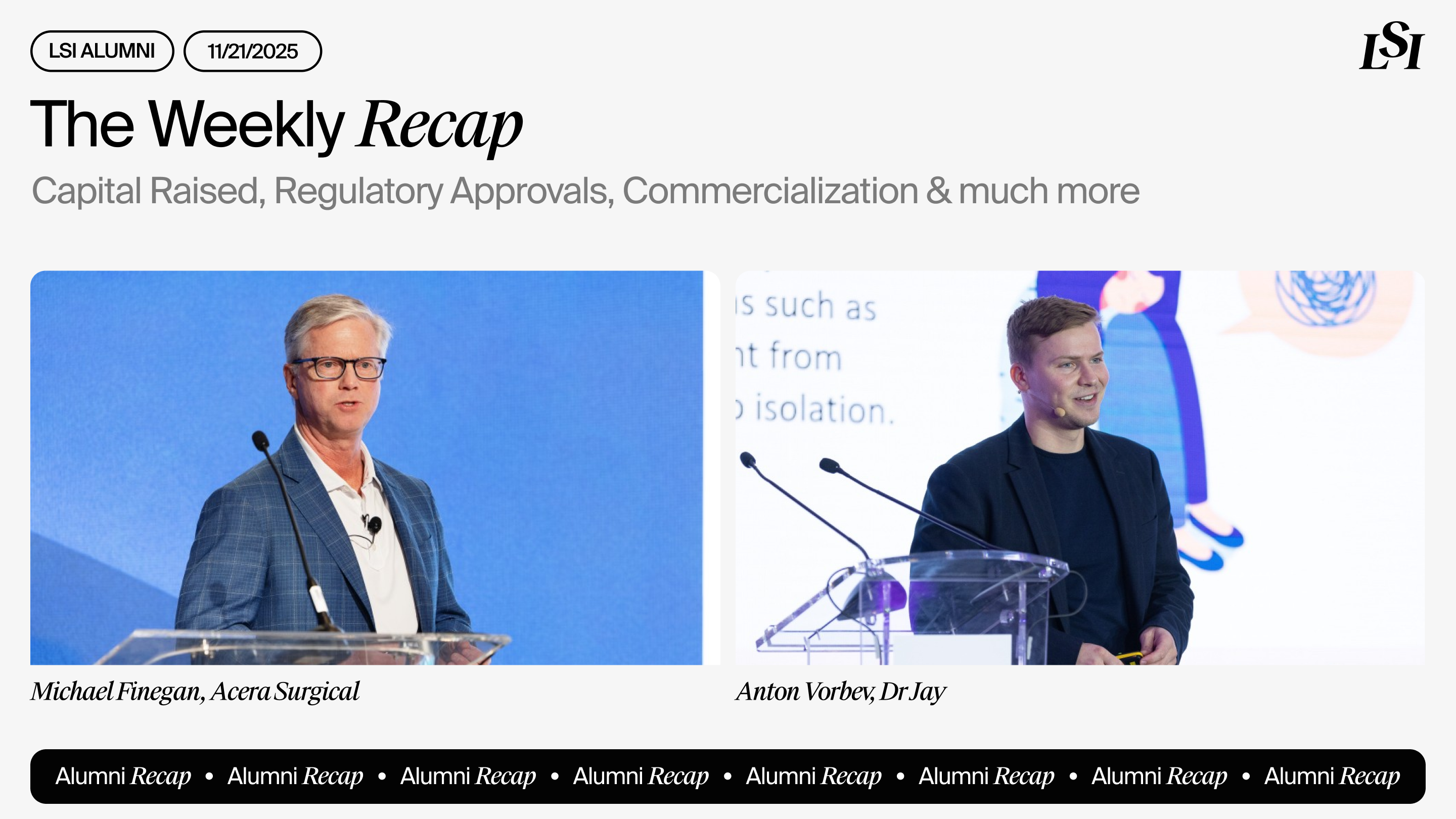 LSI’s Weekly Recap featuring milestones from LSI Alumni companies, including Acera Surgical and Dr Jay