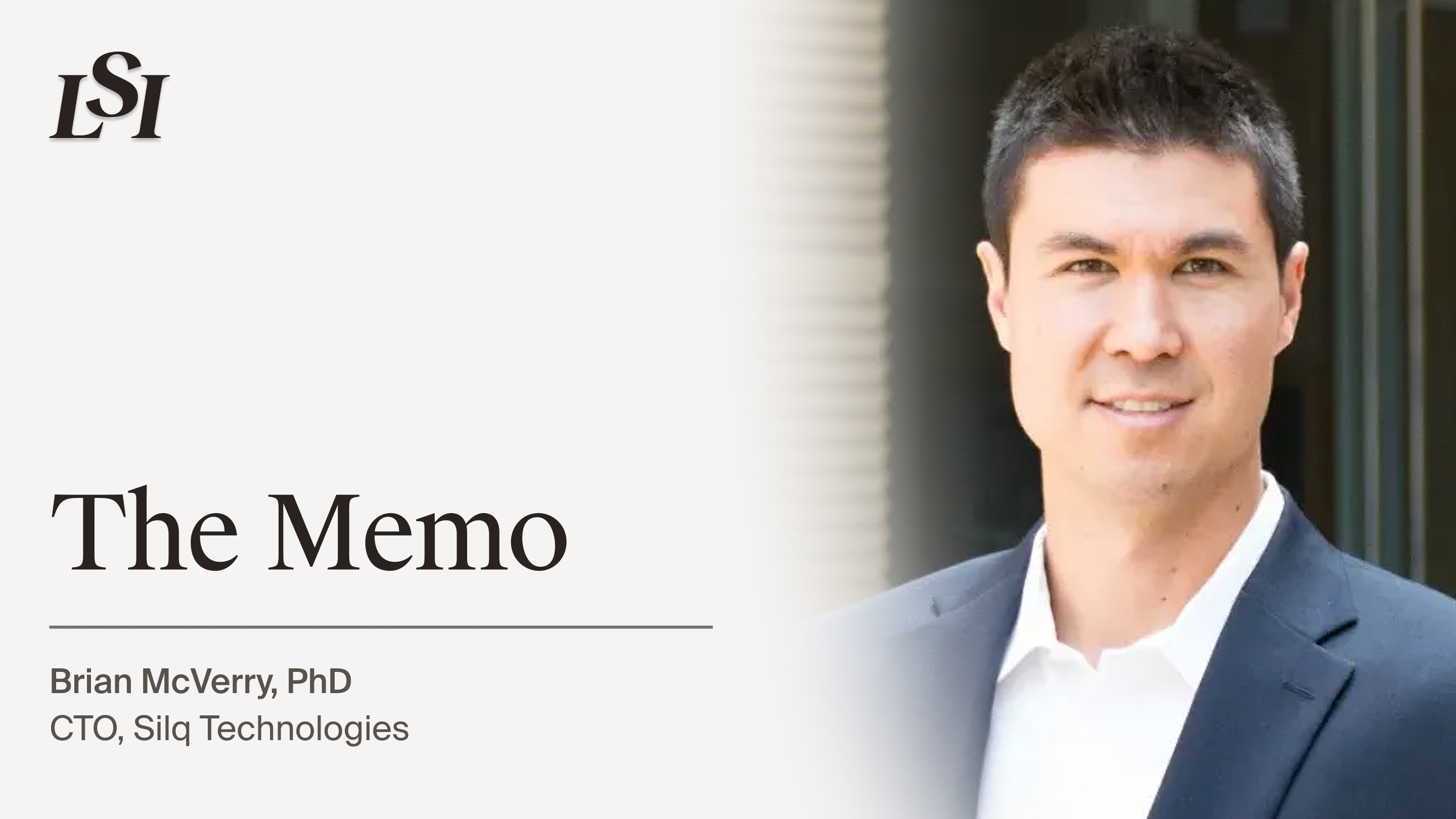 Brian McVerry, PhD, Co-Founder and CTO of Silq Technologies