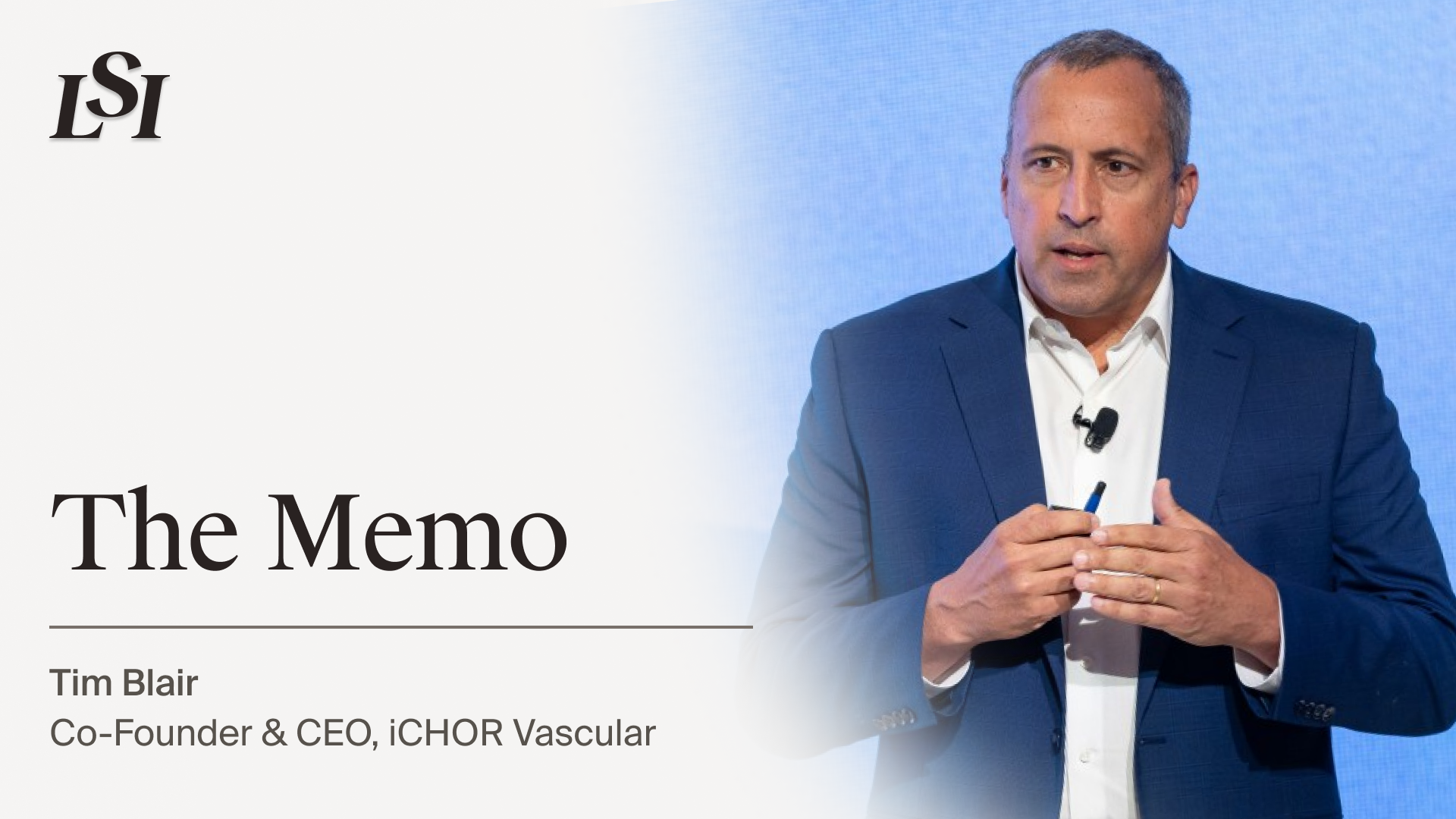 Tim Blair, Co-Founder and CEO of iCHOR Vascular