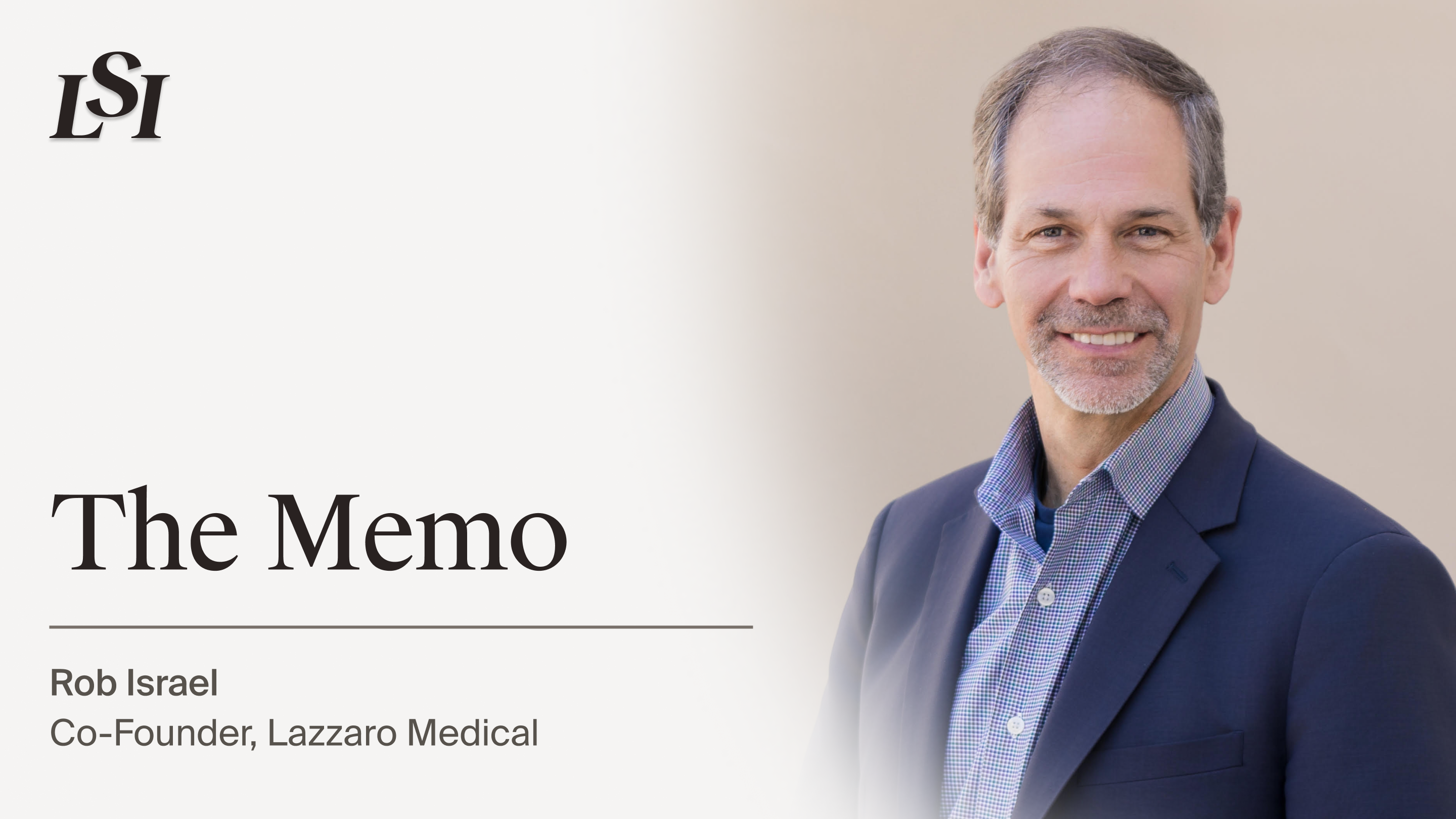 Robert Israel, Co-Founder of Lazzaro Medical