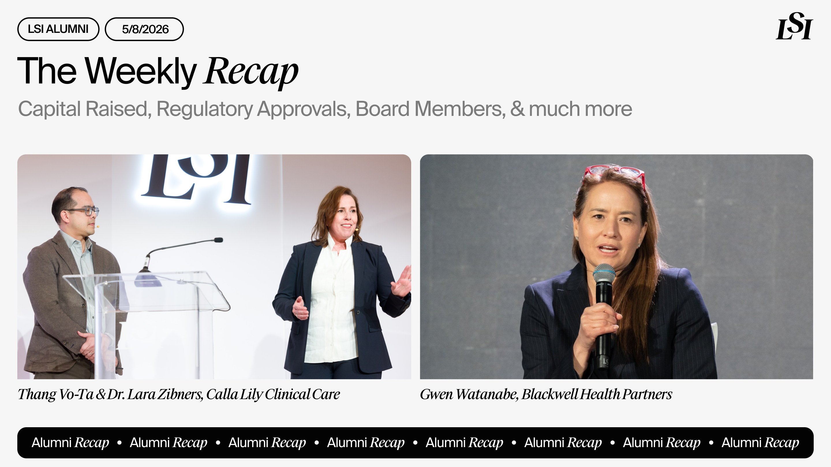 LSI’s Weekly Recap featuring milestones from LSI Alumni companies, including Calla Lily Clinical Care and Blackwell Health Partners