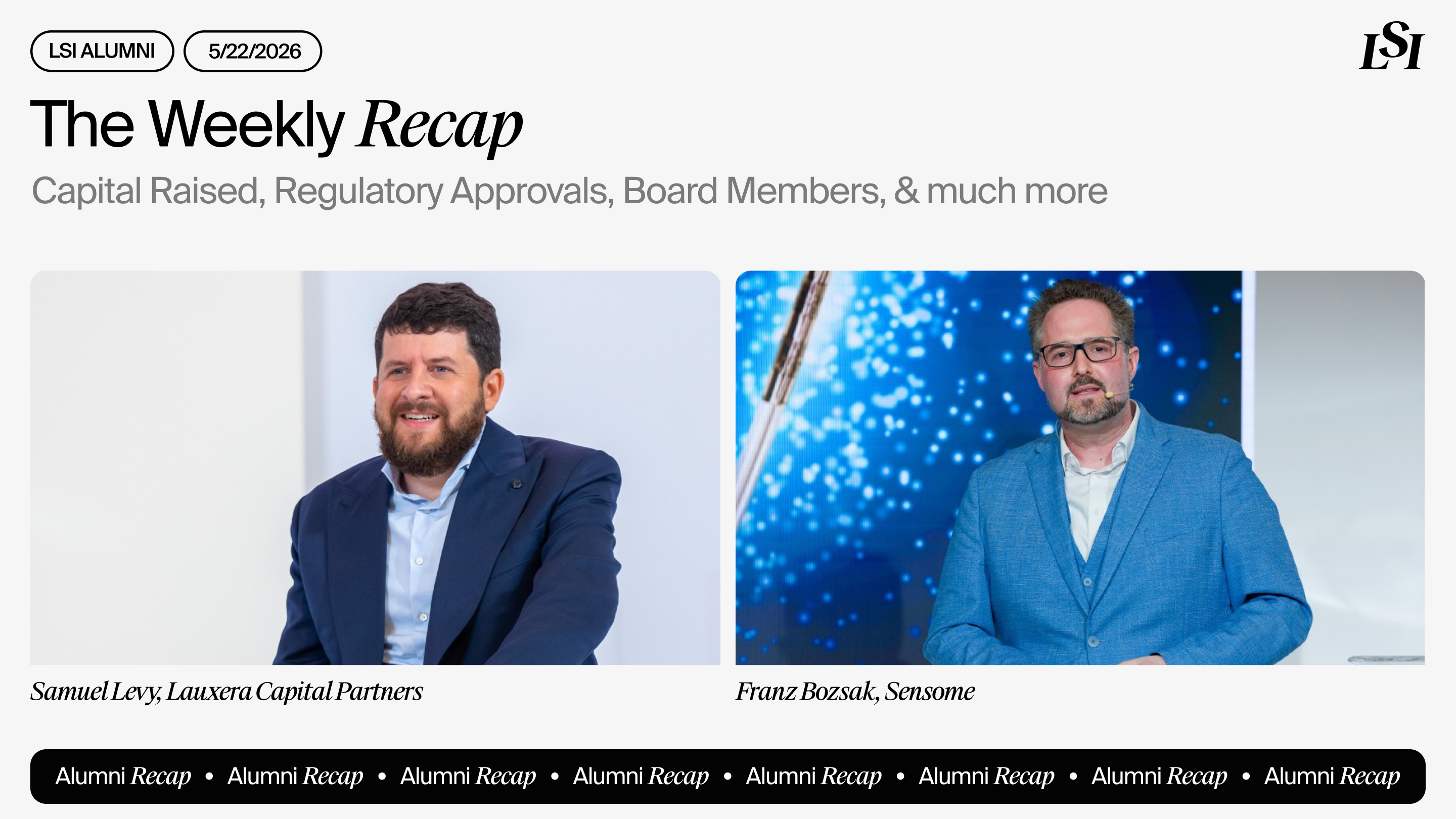LSI’s Weekly Recap featuring milestones from LSI Alumni companies, including Lauxera Capital Partners and Sensome