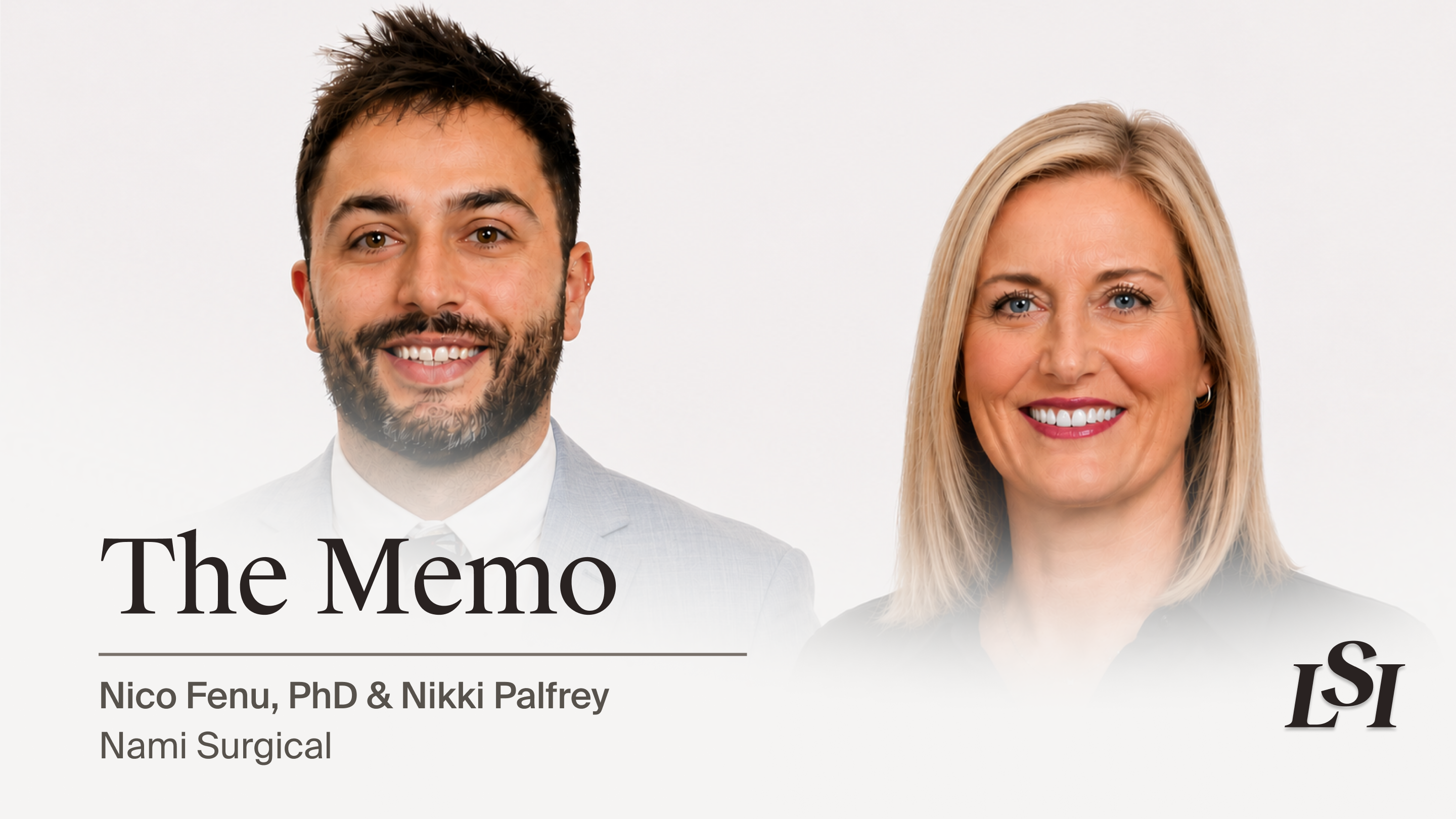 Nico Fenu, PhD, and Nikki Palfrey of Nami Surgical