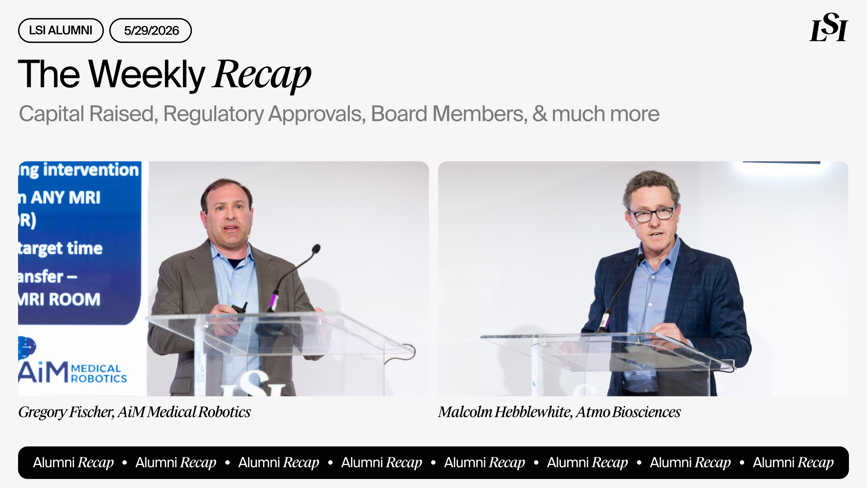 LSI’s Weekly Recap featuring milestones from LSI Alumni companies, including AiM Medical Robotics and Atmo Biosciences