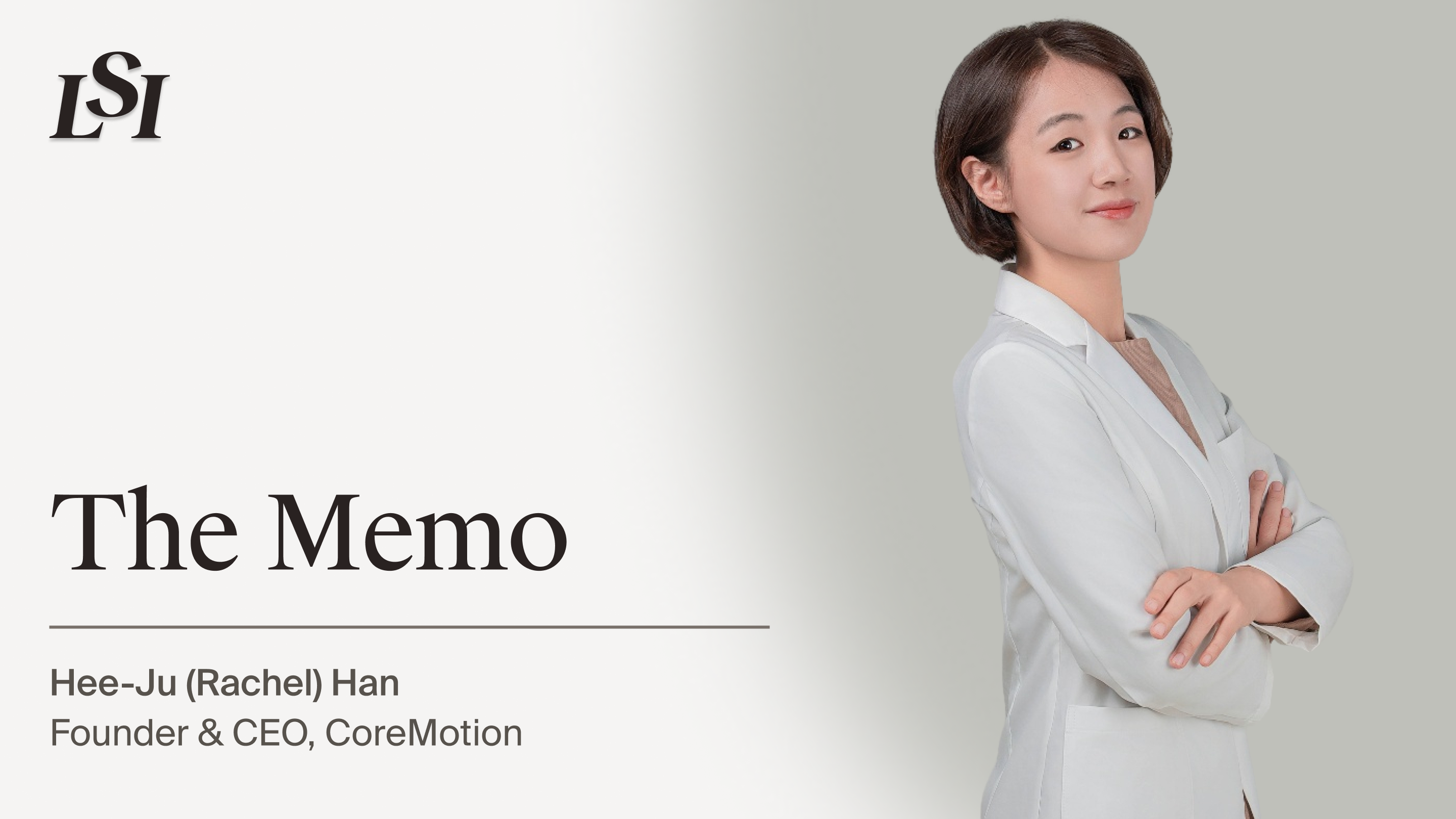 Hee-Ju (Rachel) Han, Founder & CEO of CoreMotion