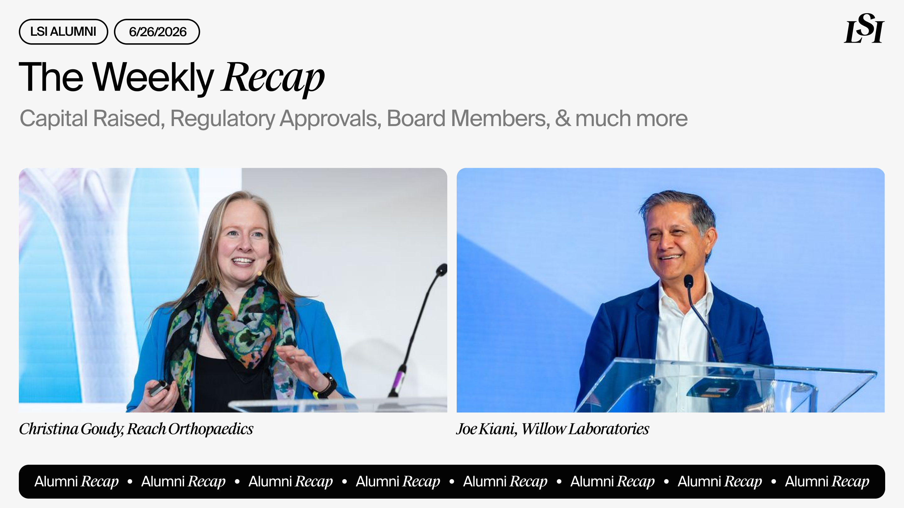 LSI’s Weekly Recap featuring milestones from LSI Alumni companies, including Reach Orthopaedics and Willow Laboratories