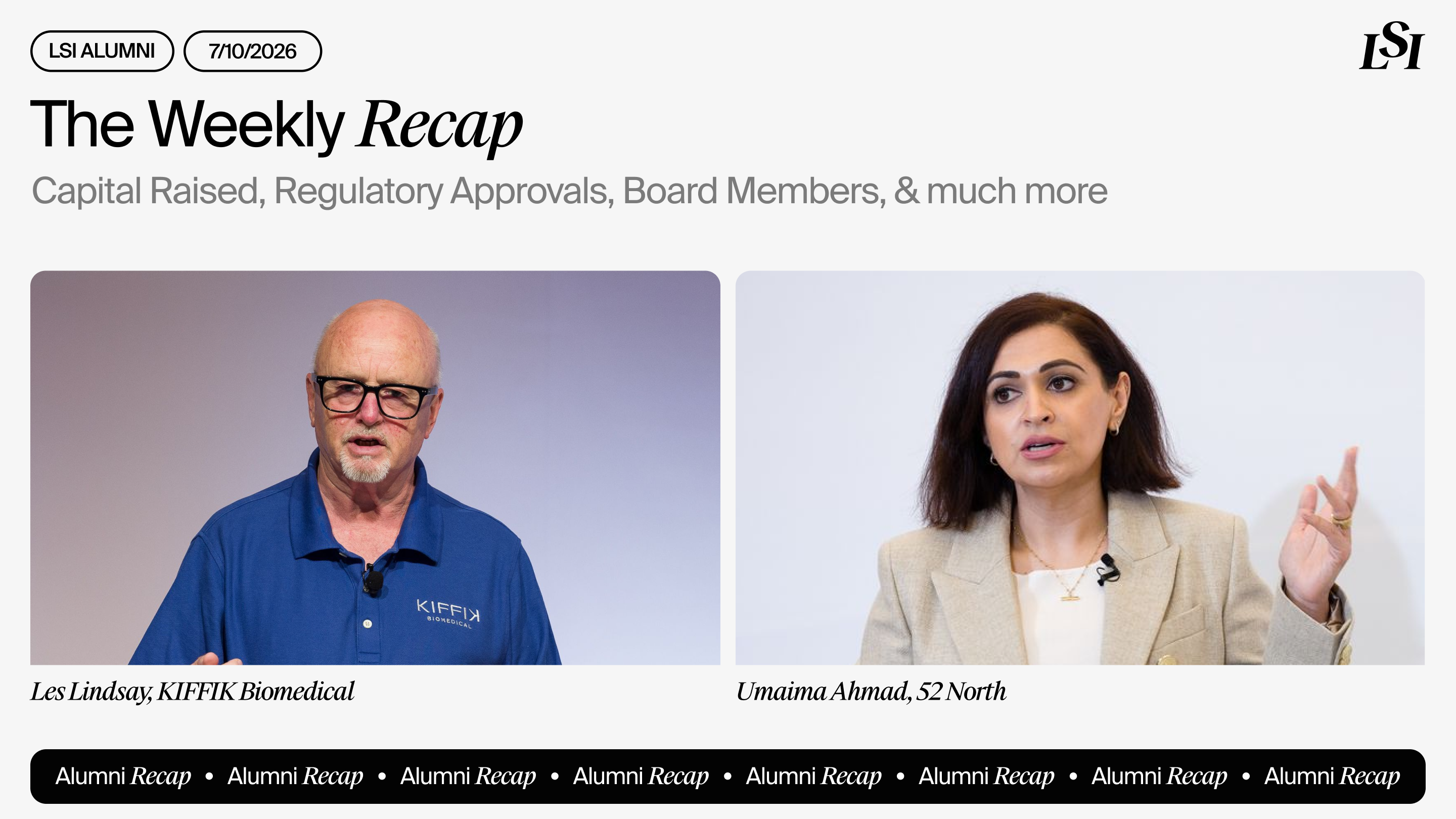 LSI’s Weekly Recap featuring milestones from LSI Alumni companies, including KIFFIK Biomedical and 52 North