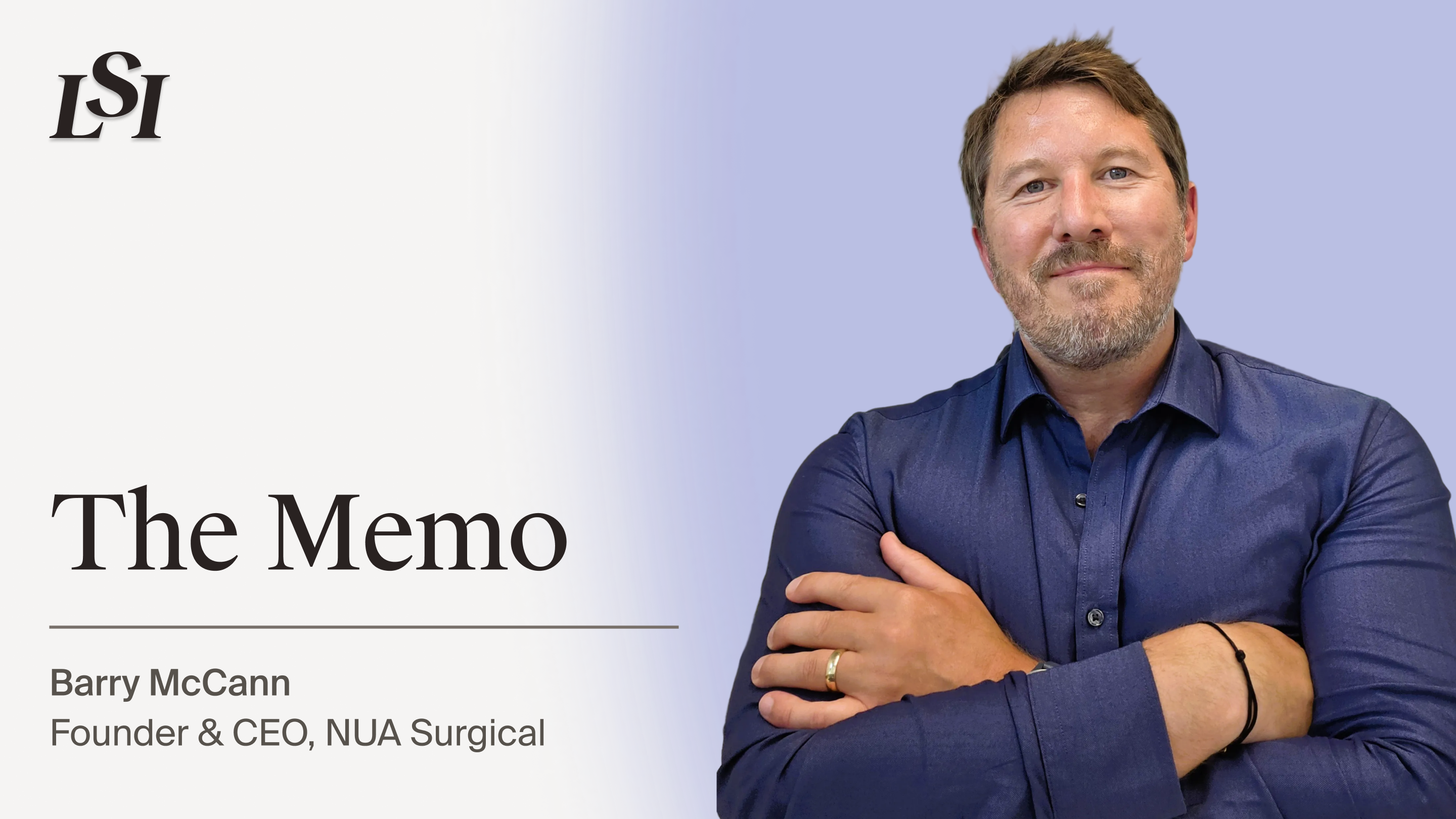 Barry McCann, Founder and CEO of NUA Surgical