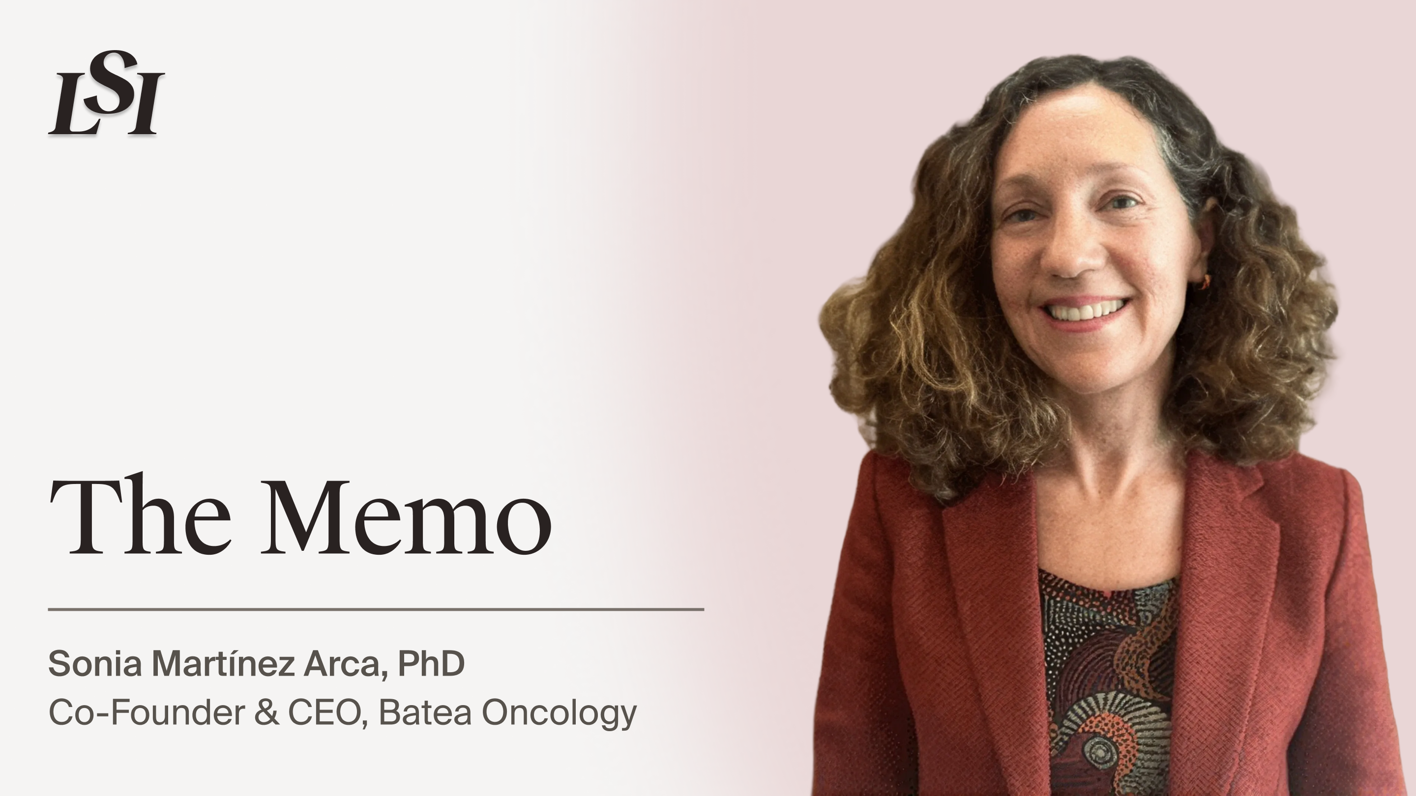 Sonia Martínez Arca, PhD, Co-Founder and CEO of Batea Oncology