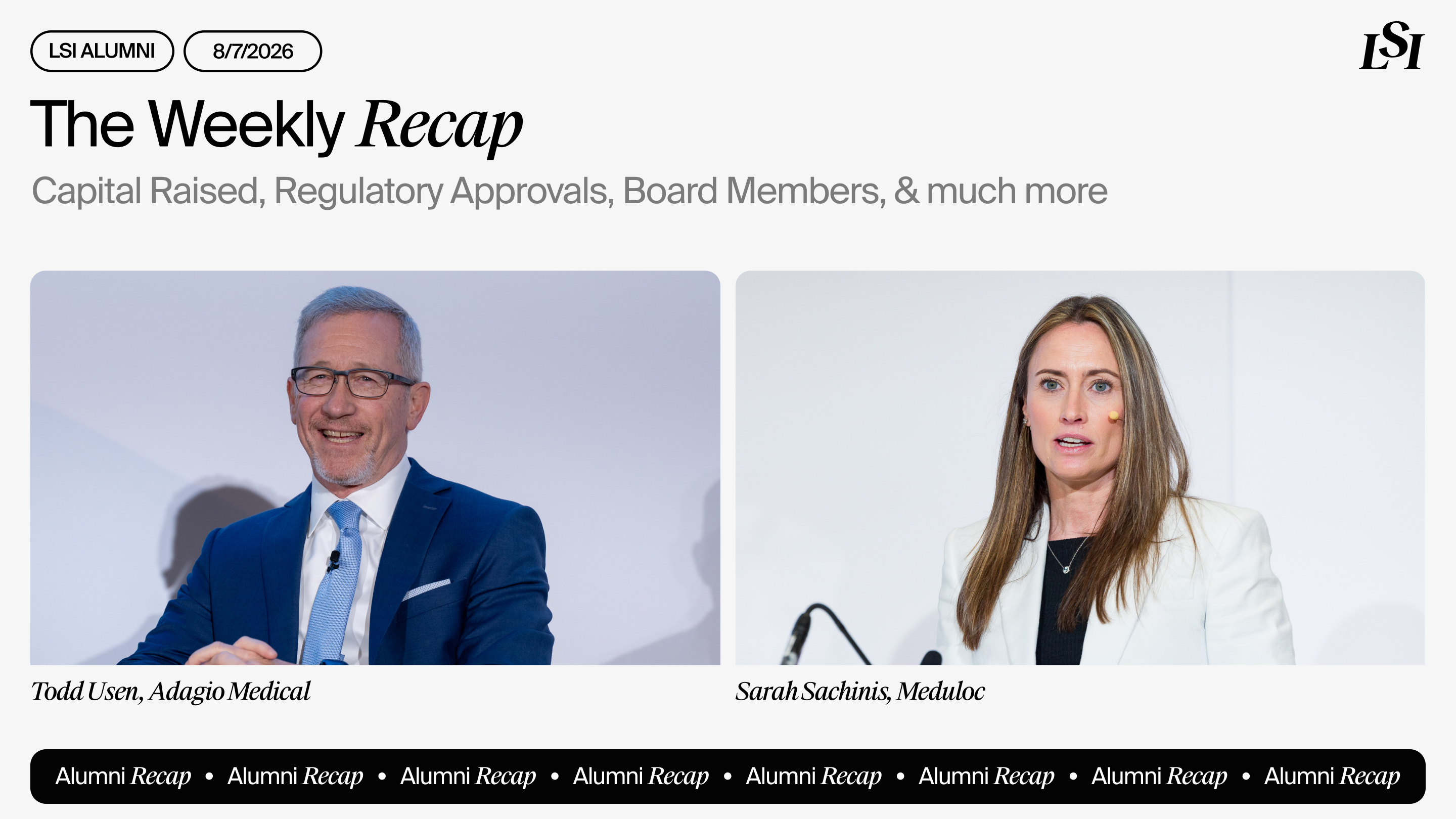 LSI’s Weekly Recap featuring milestones from LSI Alumni companies, including Adagio Medical and Meduloc