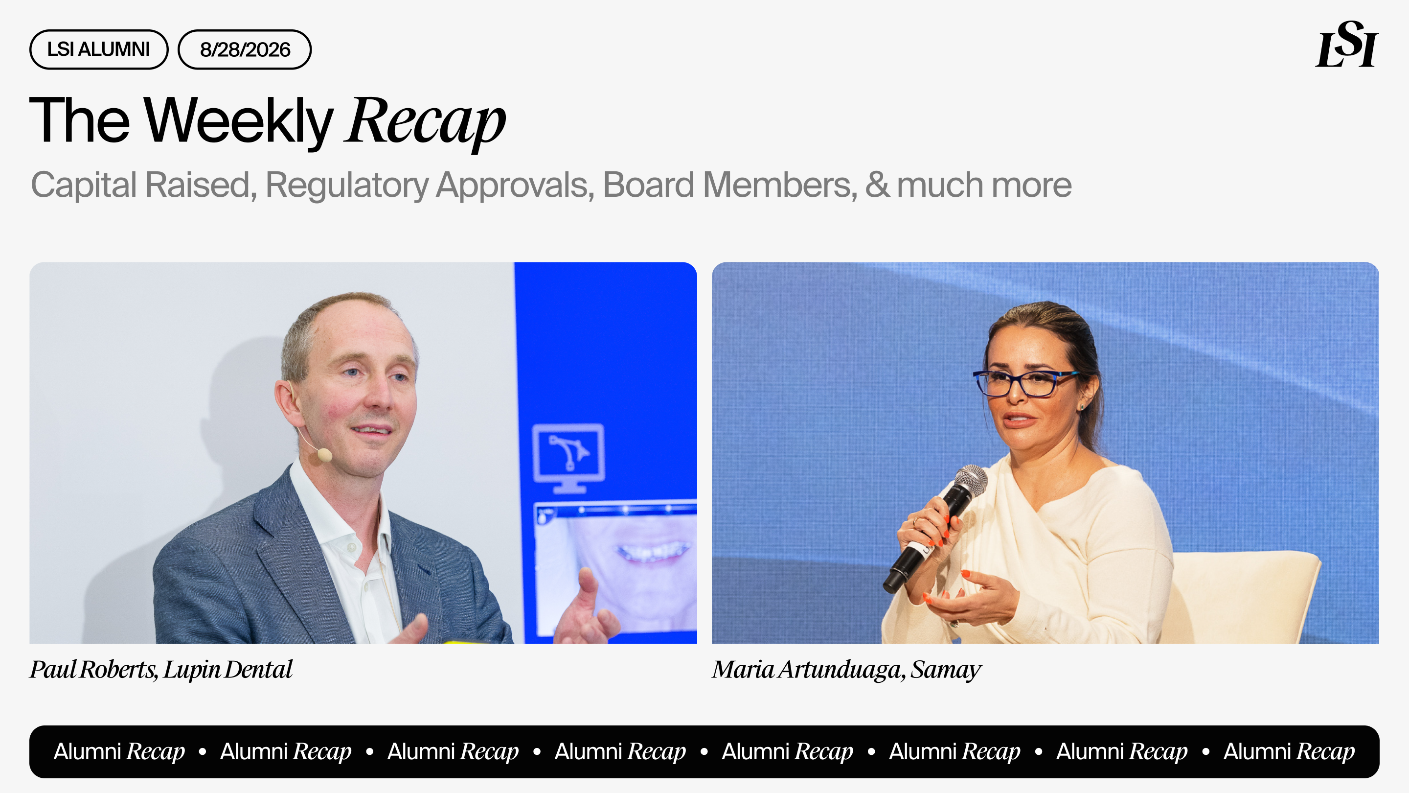 LSI’s Weekly Recap featuring milestones from LSI Alumni companies, including Lupin Dental and Samay
