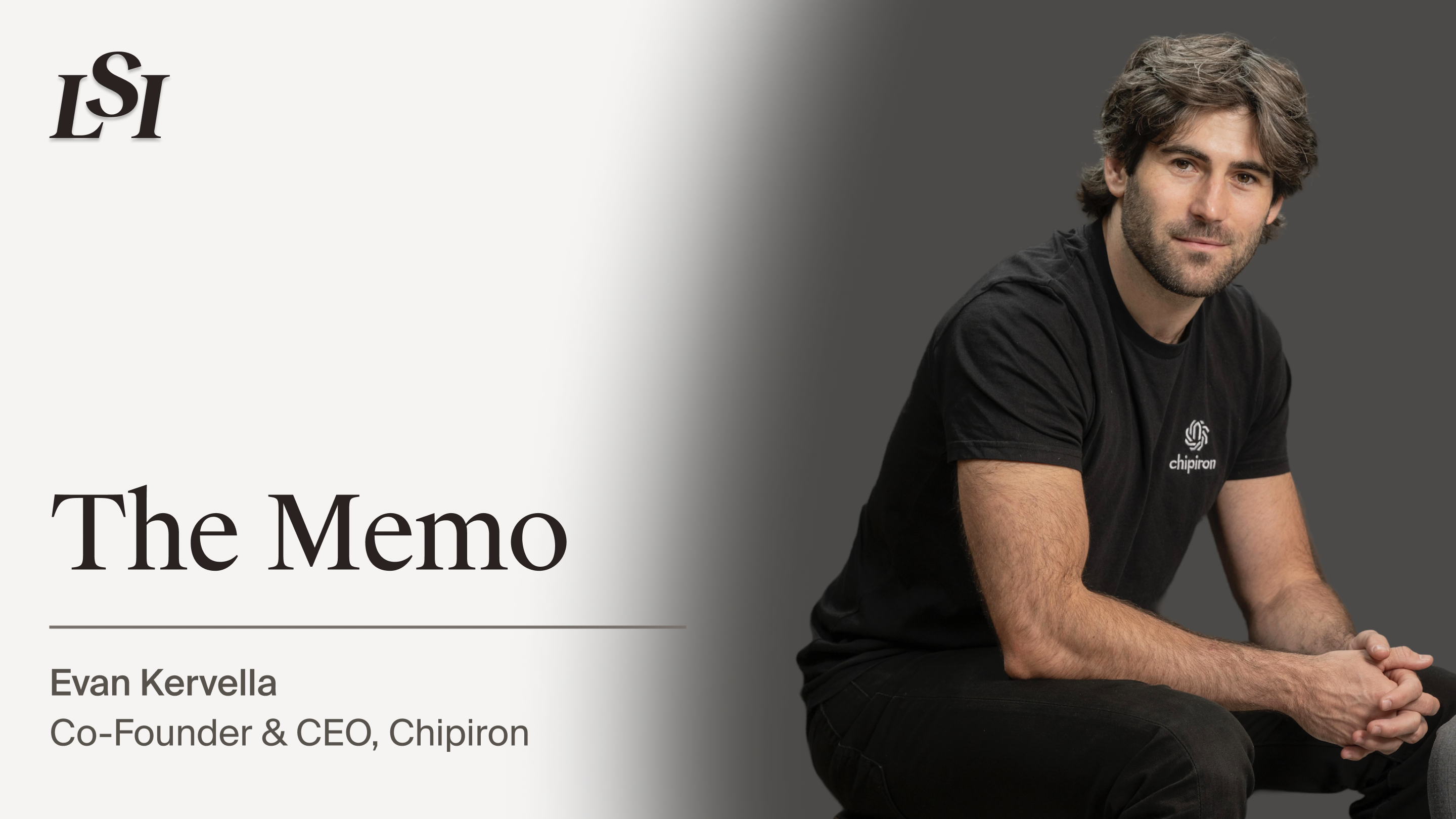 Evan Kervella, Co-Founder and CEO of Chipiron featured in The Memo, by LSI